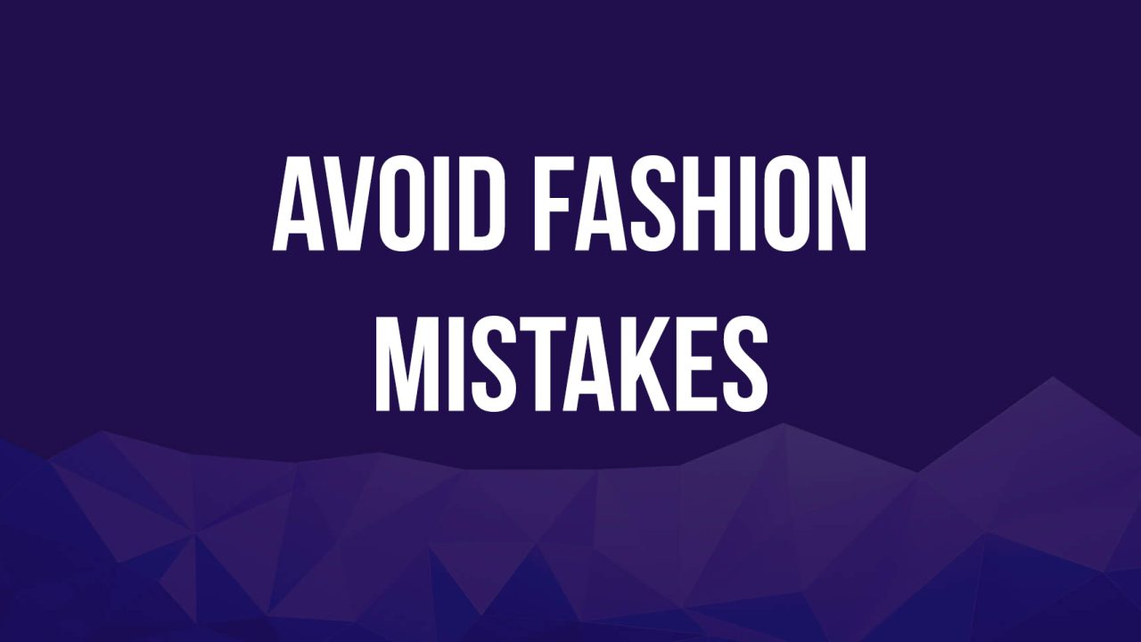 Fashion Mistakes