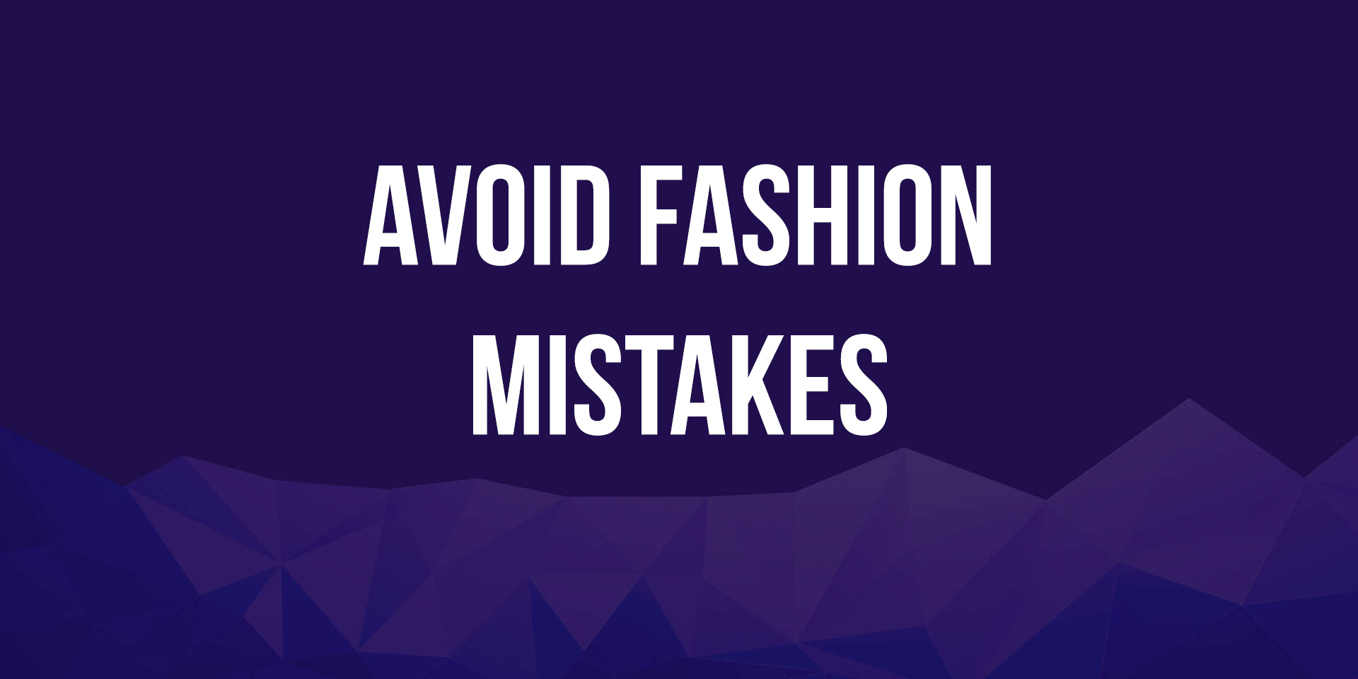 Fashion Mistakes